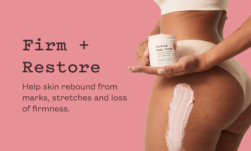 Firm + Restore collection banner. A woman in cream underwear holding a tub of frank body Firming Body Cream with a swipe of cream on her hip. Text reads: Firm + Restore. Help skin rebound from marks, stretches and loss of firmness.